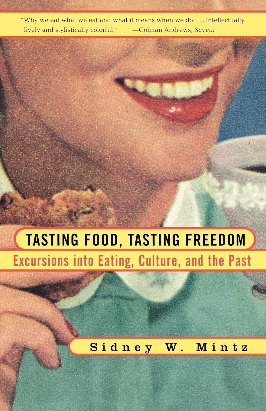 Cover: 9780807046296 | Tasting Food, Tasting Freedom | Sidney W. Mintz | Taschenbuch | 1997