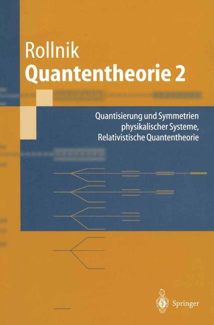 Cover: 9783540437178 | Quantentheorie 2 | Horst Rollnik | Taschenbuch | Springer-Lehrbuch