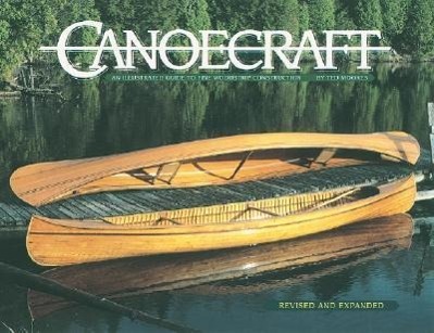 Cover: 9781552093429 | Canoecraft | An Illustrated Guide to Fine Woodstrip Construction