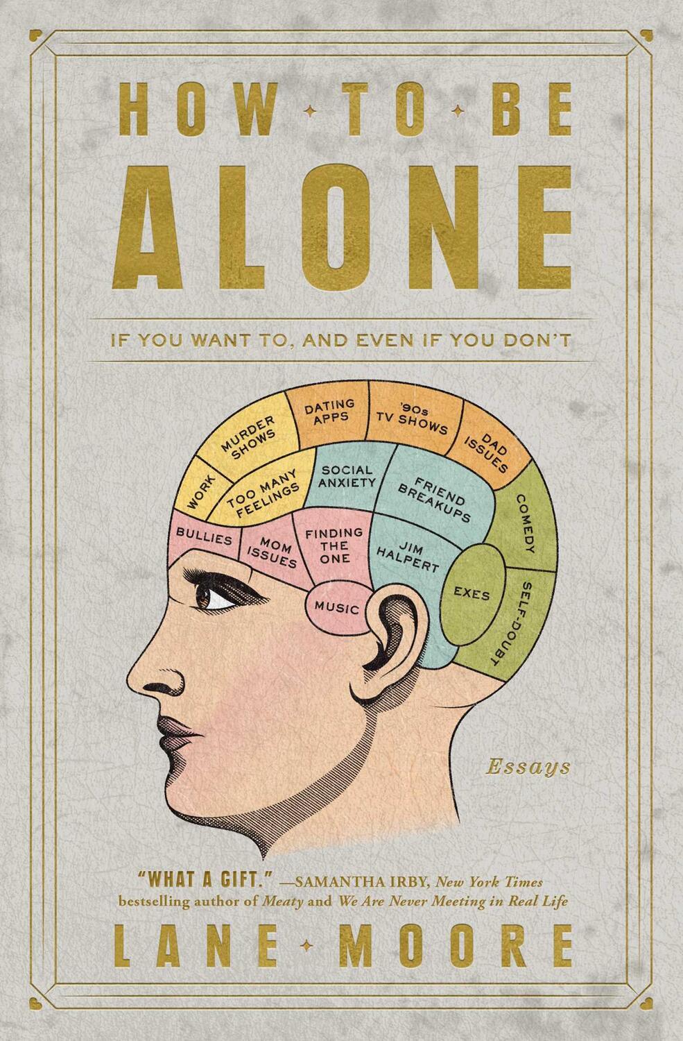 Cover: 9781501178832 | How to Be Alone | If You Want To, and Even If You Don't | Lane Moore