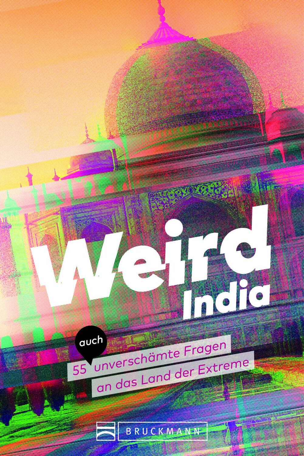 Cover: 9783734332487 | Weird India | Andrea Glaubacker | Taschenbuch | 192 S. | Deutsch