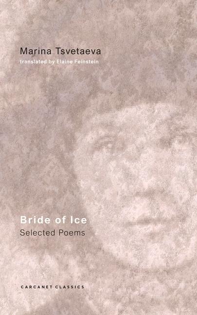 Cover: 9781800172272 | Bride of Ice | Selected Poems | Marina Tsvetaeva | Taschenbuch | 2023