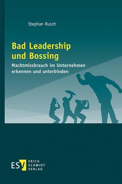 Cover: 9783503195695 | Bad Leadership und Bossing | Stephan Rusch | Taschenbuch | Deutsch