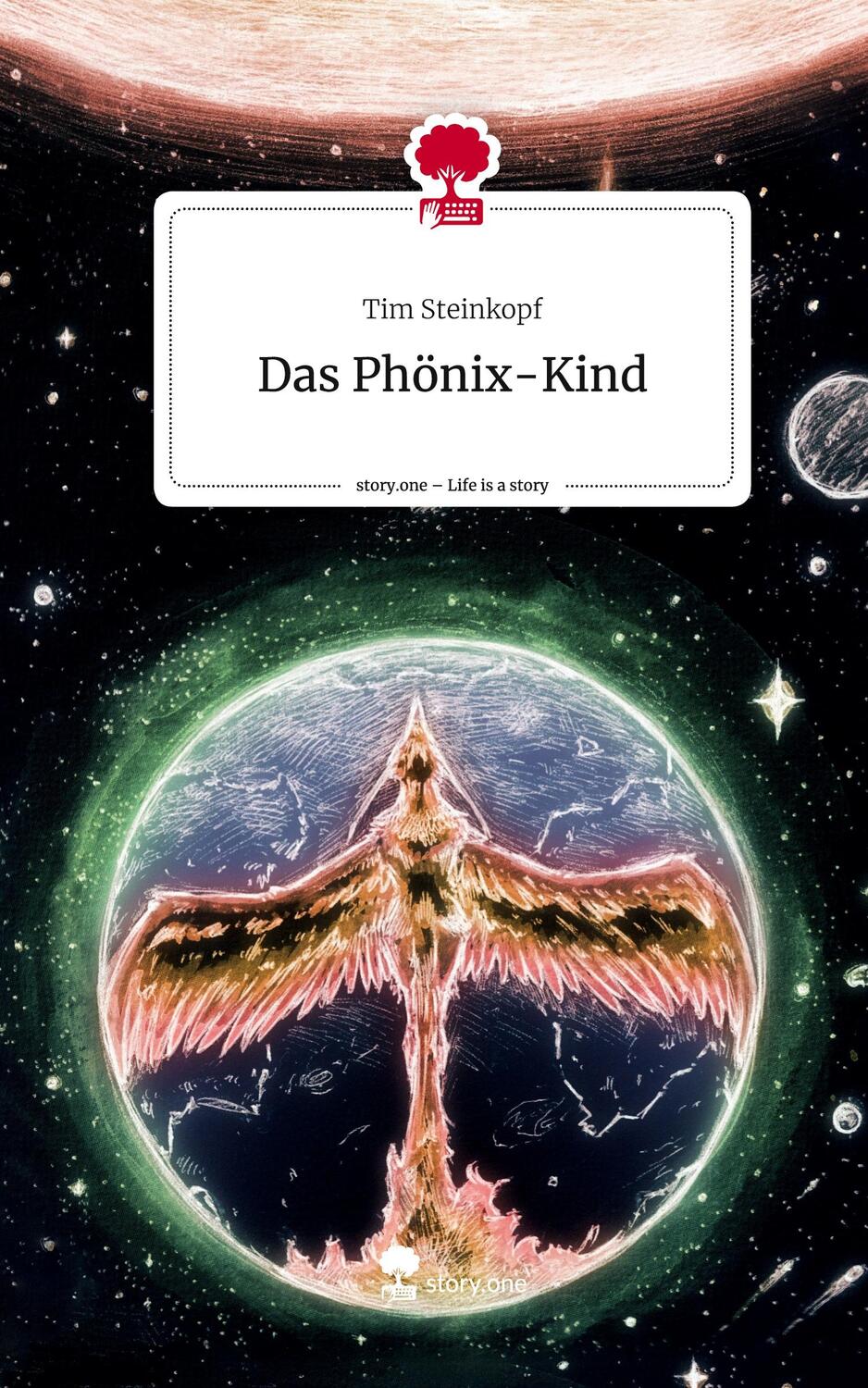 Cover: 9783710850608 | Das Phönix-Kind. Life is a Story - story.one | Tim Steinkopf | Buch