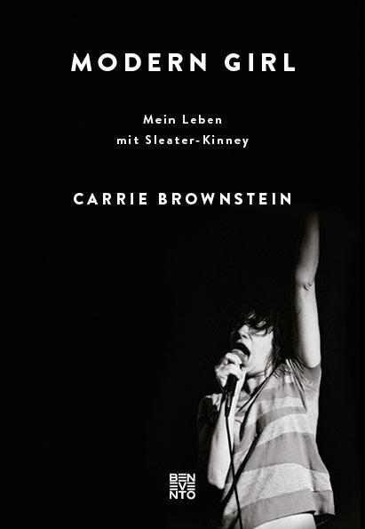 Cover: 9783710900051 | Modern Girl | Mein Leben mit Sleater-Kinney | Carrie Brownstein | Buch