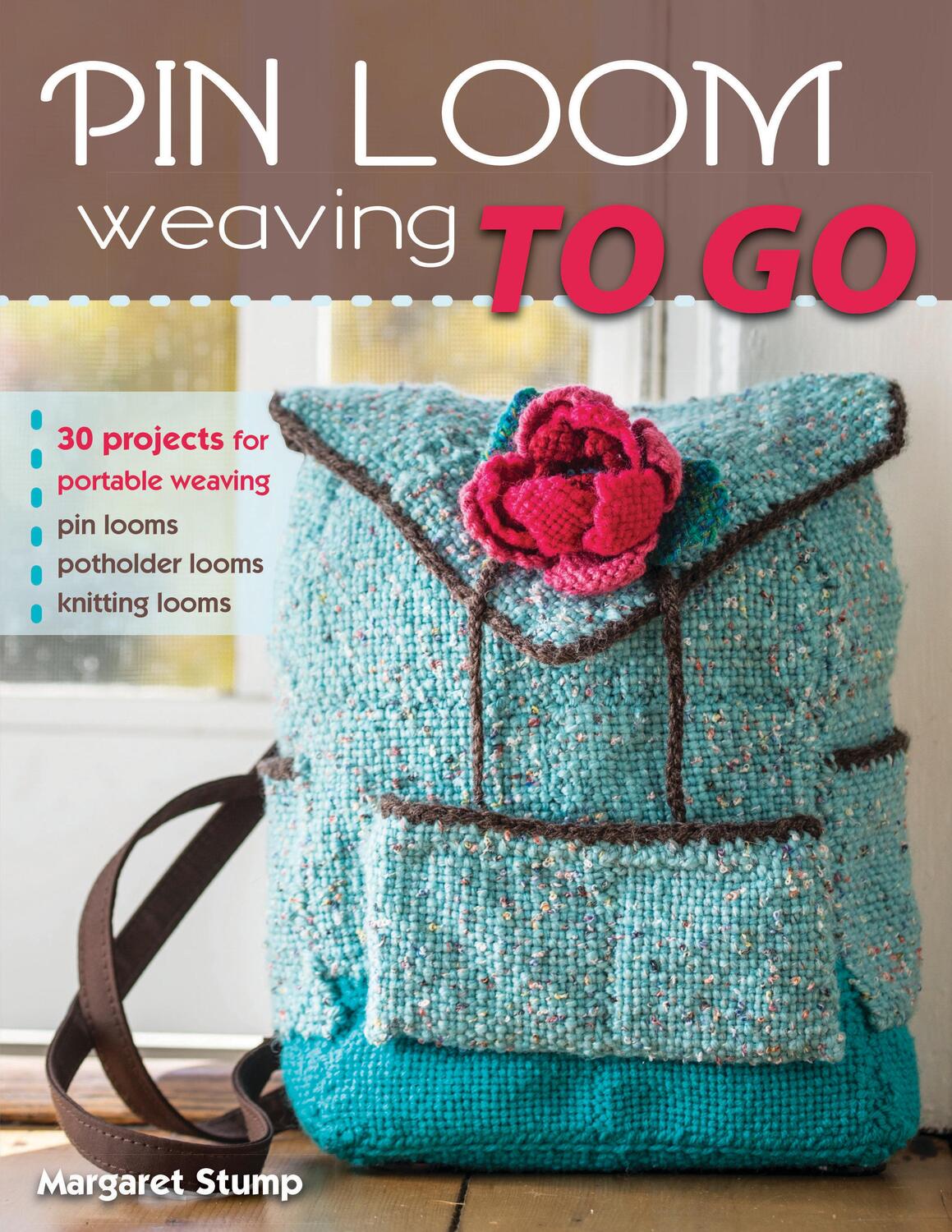 Cover: 9780811716130 | Pin Loom Weaving to Go | 30 Projects for Portable Weaving | Stump
