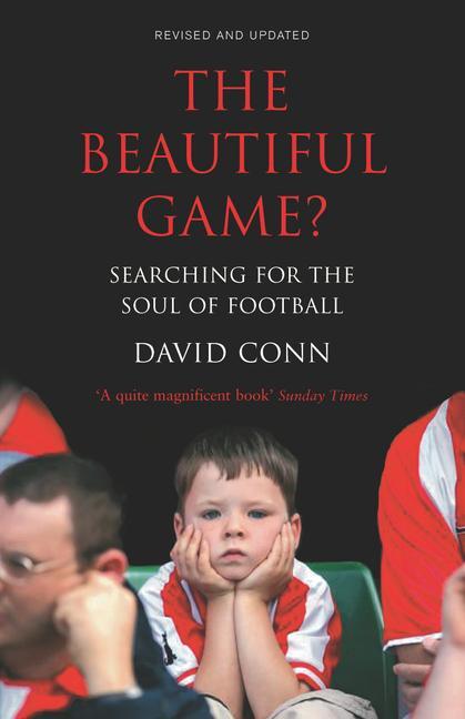 Cover: 9780224064361 | The Beautiful Game? | Searching for the Soul of Football | David Conn