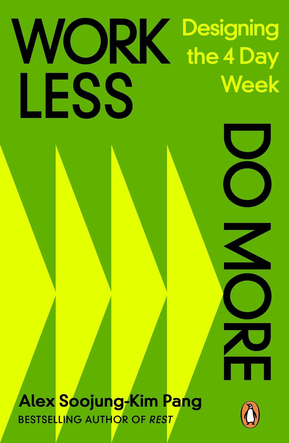 Cover: 9780241645185 | Work Less, Do More | Designing the 4-Day Week | Alex Soojung-Kim Pang