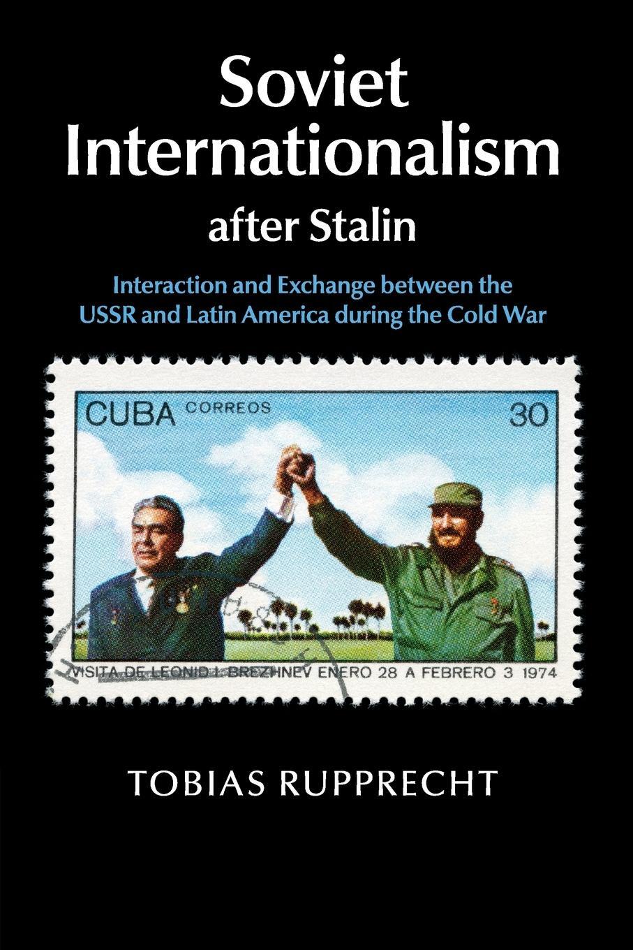 Cover: 9781107501157 | Soviet Internationalism after Stalin | Tobias Rupprecht | Taschenbuch