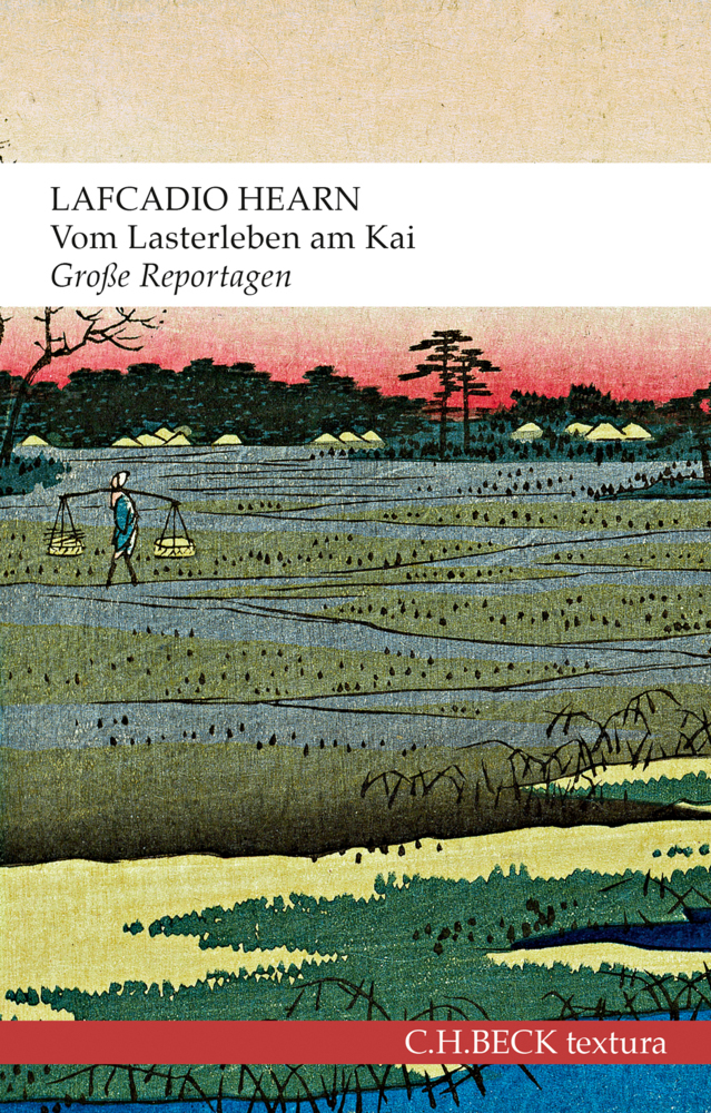 Cover: 9783406705281 | Vom Lasterleben am Kai | Große Reportagen | Lafcadio Hearn | Buch