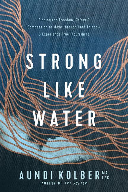 Cover: 9781496454713 | Strong Like Water | Aundi Kolber | Taschenbuch | Englisch | 2023