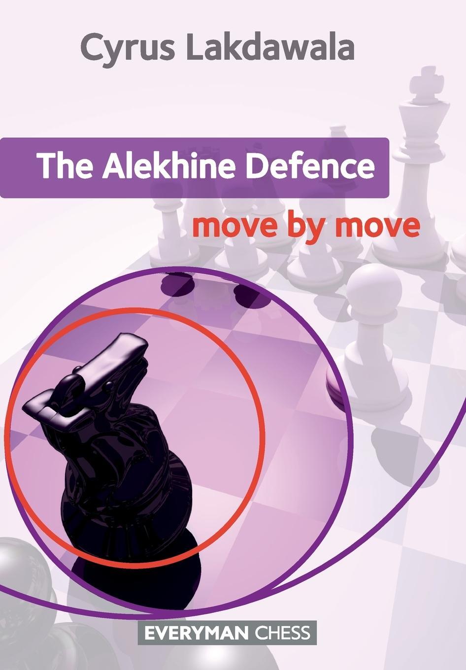 Cover: 9781781941669 | The Alekhine Defence | Move by Move | Cyrus Lakdawala | Taschenbuch