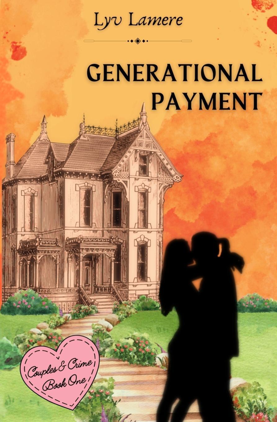 Cover: 9781957211169 | Generational Payment | Couples &amp; Crime Book One | Lyv Lamere | Buch