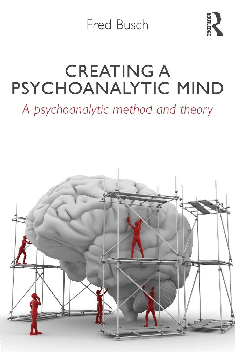 Cover: 9780415629058 | Creating a Psychoanalytic Mind | A psychoanalytic method and theory