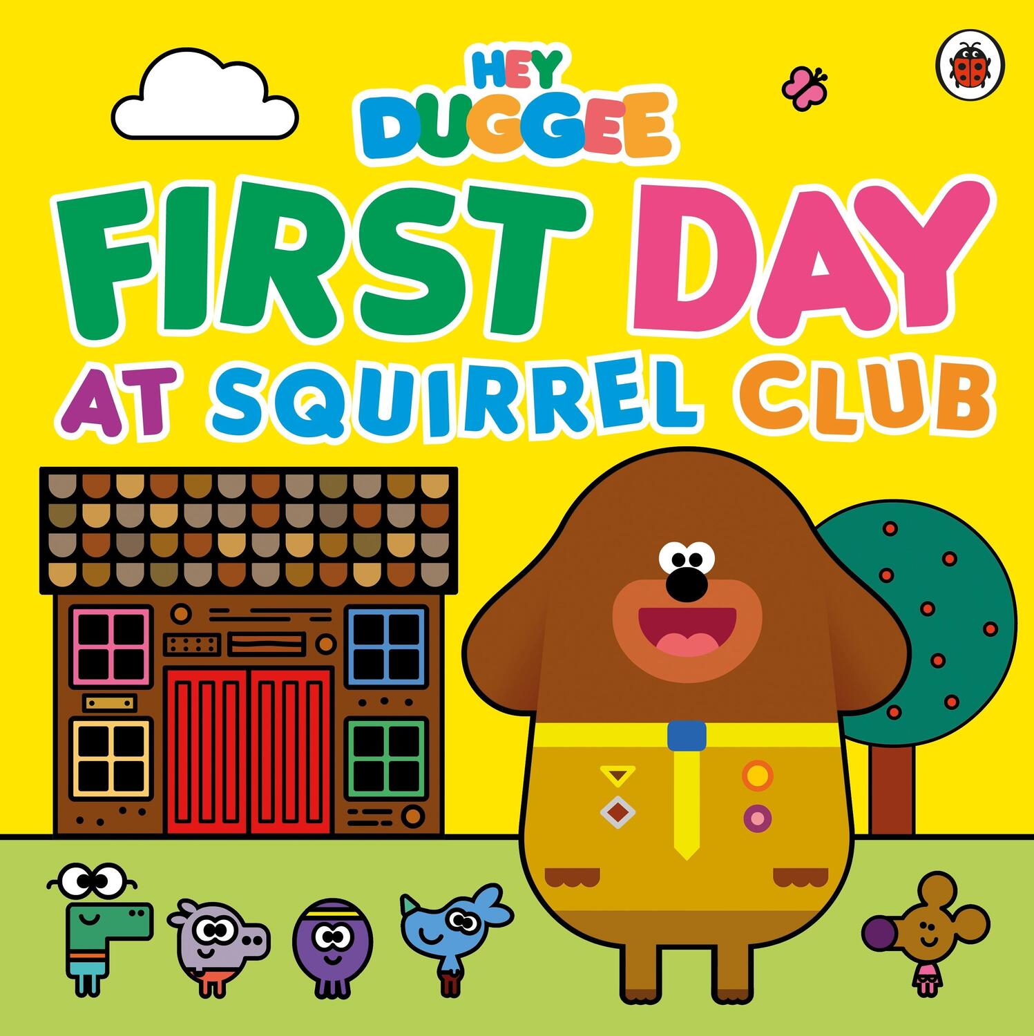Cover: 9781405954280 | Hey Duggee: First Day at Squirrel Club | Hey Duggee | Taschenbuch