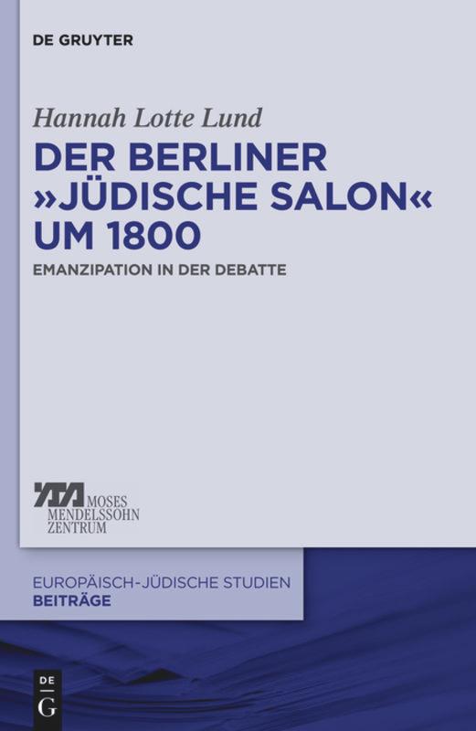 Cover: 9783110271409 | Der Berliner ¿jüdische Salon¿ um 1800 | Emanzipation in der Debatte