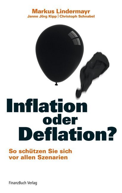 Cover: 9783898796378 | Inflation oder Deflation? | So schützen Sie sich vor allen Szenarien