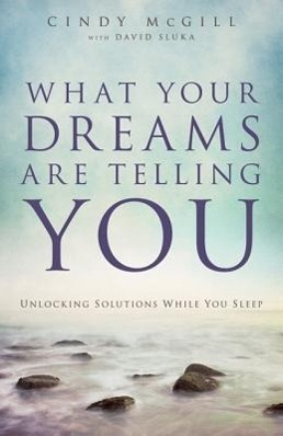 Cover: 9780800795658 | What Your Dreams Are Telling You - Unlocking Solutions While You Sleep