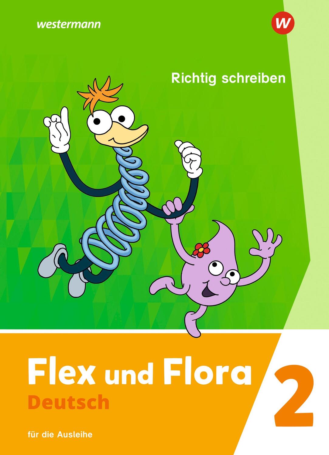 Cover: 9783141040852 | Flex und Flora 2. Heft Richtig schreiben 2. Für die Ausleihe...