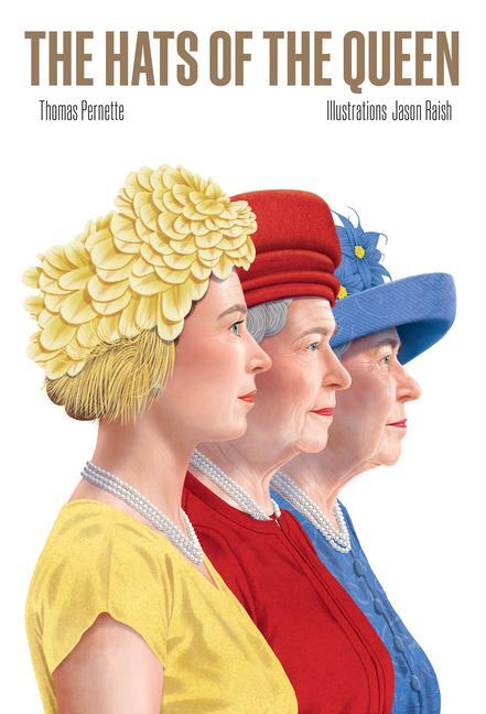 Cover: 9781784886707 | The Hats of the Queen | Thomas Pernette | Buch | Englisch | 2023