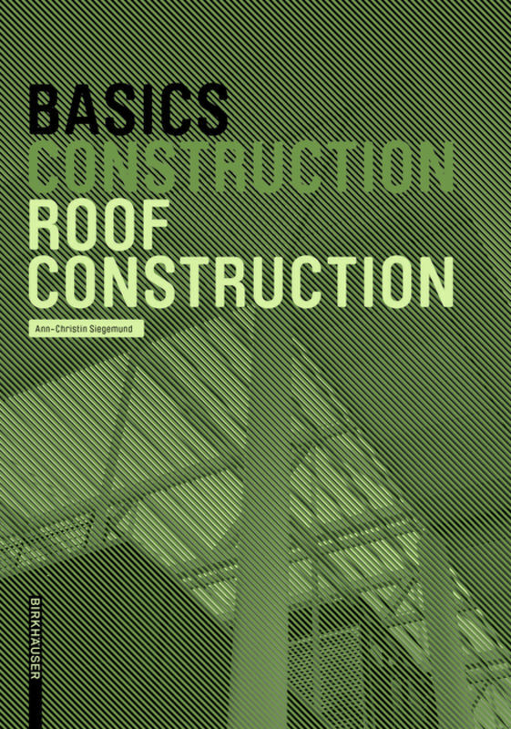 Cover: 9783035619423 | Basics Roof Construction | New edition | Ann-Christin Siegemund | Buch