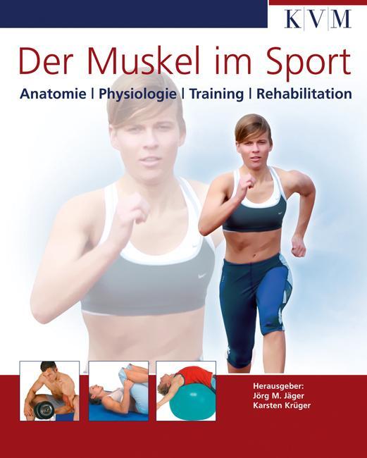Cover: 9783932119552 | Der Muskel im Sport | Anatomie, Physiologie, Training, Rehabilitation