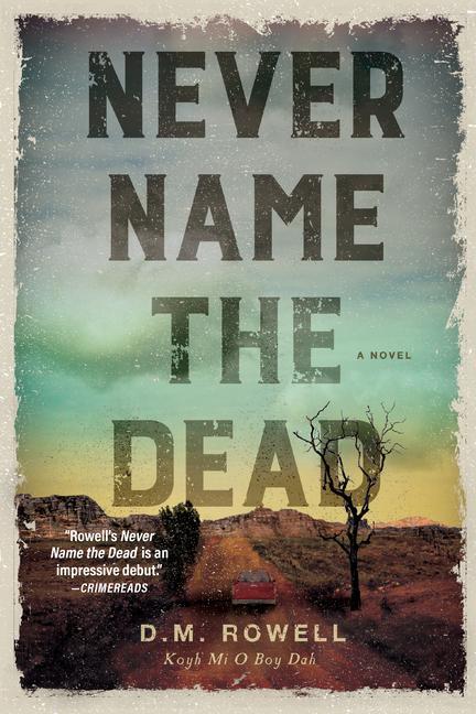 Cover: 9781639101276 | Never Name the Dead | D. M. Rowell | Buch | A Mud Sawpole Mystery