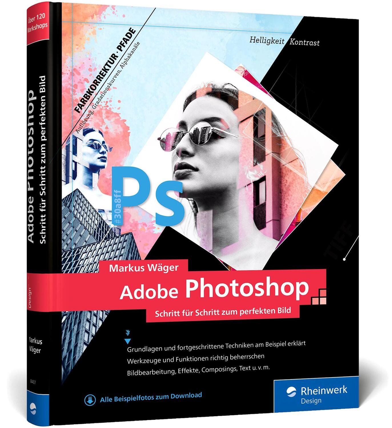 Cover: 9783836284073 | Adobe Photoshop | Markus Wäger | Buch | Rheinwerk Design | 446 S.