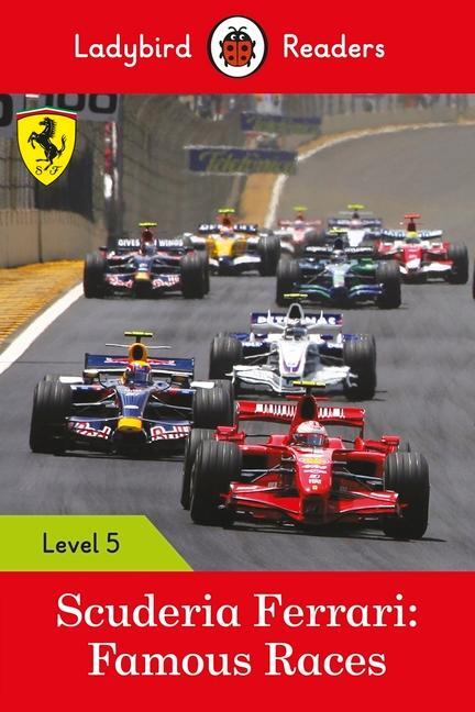 Cover: 9780241401798 | Ladybird Readers Level 5 - Ferrari - Famous Races (ELT Graded Reader)