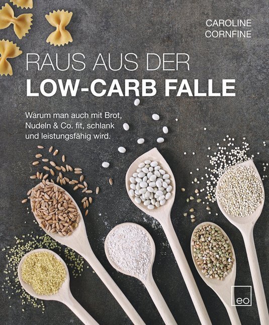 Cover: 9783981814521 | Raus aus der Low-Carb Falle | Caroline Cornfine | Taschenbuch | 2017