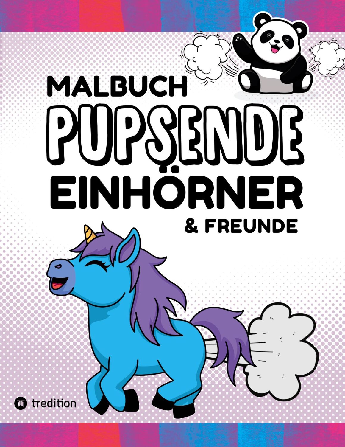 Cover: 9783347977525 | Malbuch Pupsende Einhörner Lustige Furzende Tiere 40 Ausmalbilder...