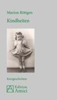 Cover: 9783939322900 | Kindheiten | Kurzgeschichten | Marion Röttgen | Taschenbuch | 108 S.