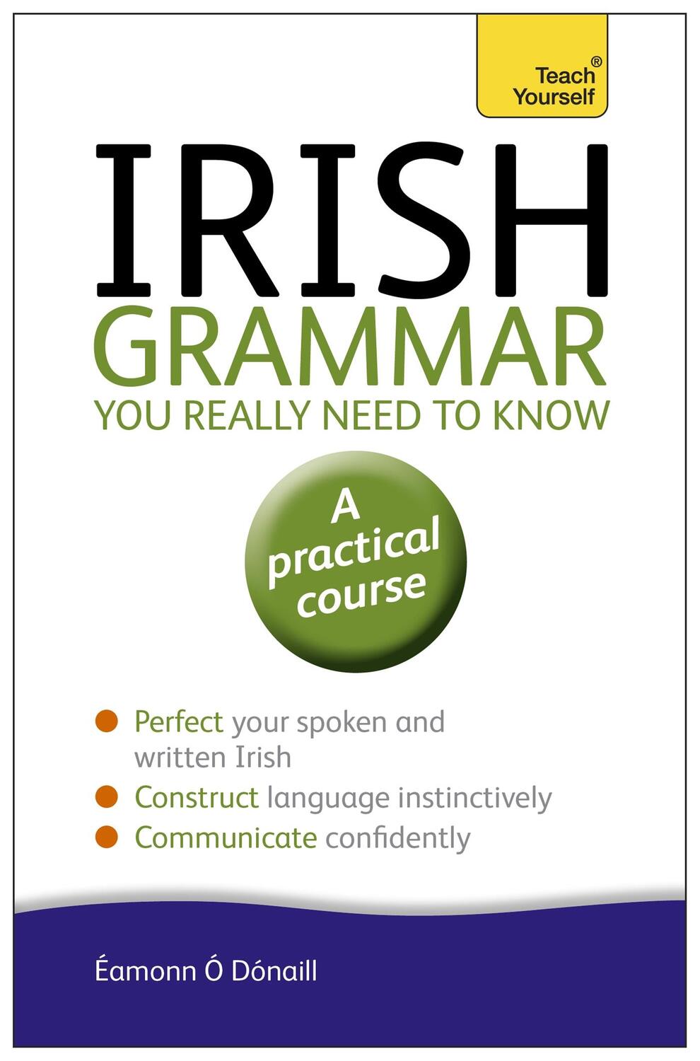 Cover: 9781444189575 | Irish Grammar You Really Need to Know: Teach Yourself | O'Donaill