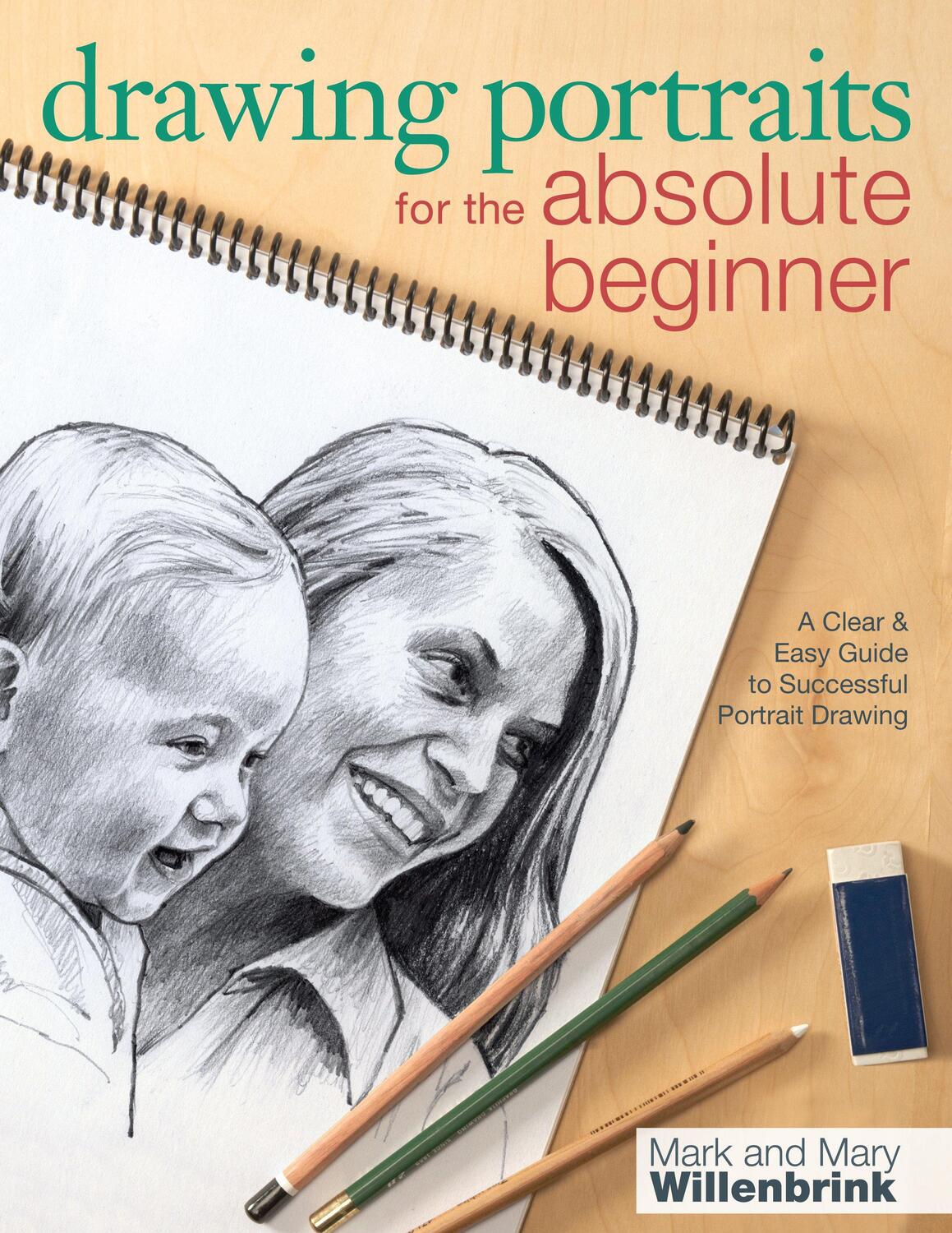 Cover: 9781440311444 | Drawing Portraits for the Absolute Beginner: A Clear &amp; Easy Guide...