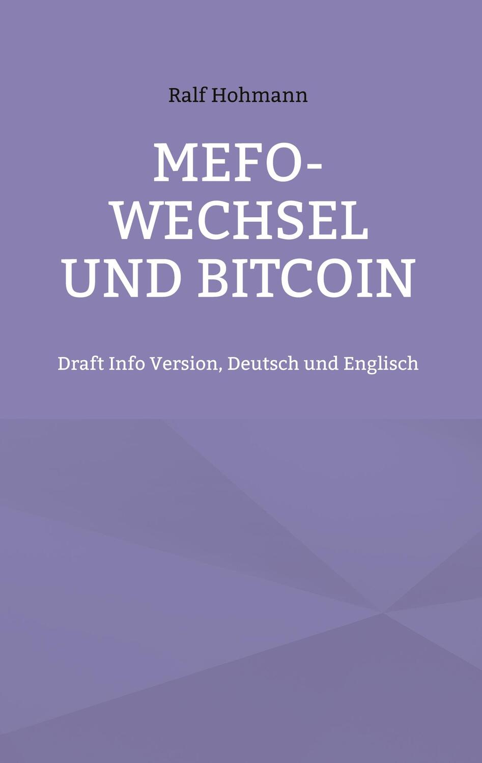 Cover: 9783754353165 | Mefo-Wechsel und Bitcoin | Draft Info Version, Deutsch und Englisch