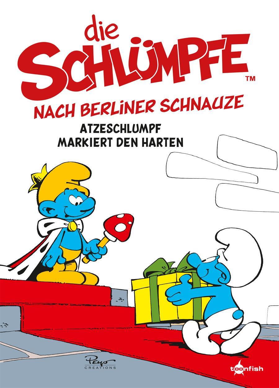 Cover: 9783967927108 | Die Schlümpfe nach Berliner Schnauze: Atzeschlumpf markiert den Harten