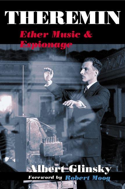 Cover: 9780252072758 | Theremin | Ether Music and Espionage | Albert Glinsky | Taschenbuch