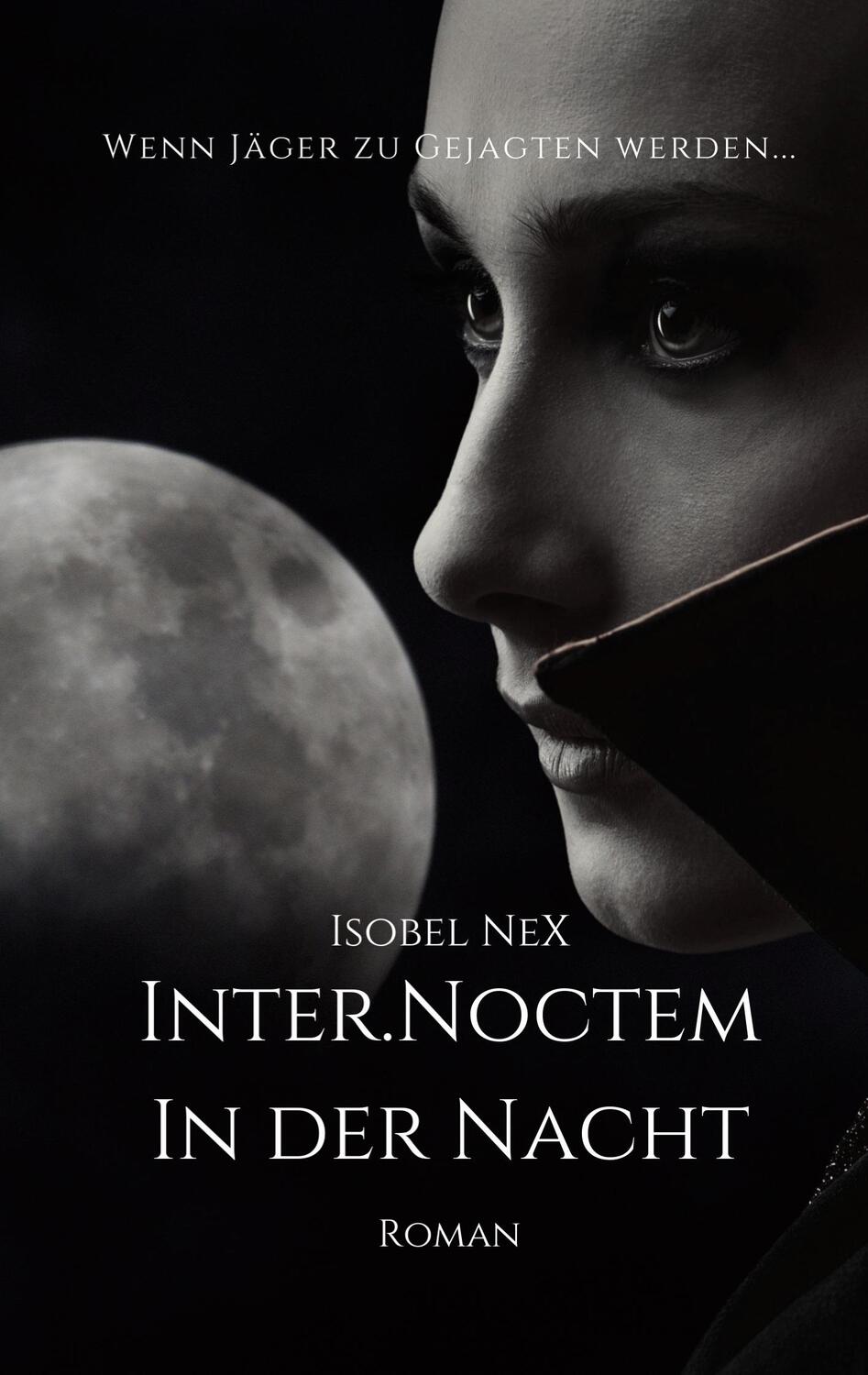 Cover: 9783347272156 | INTER.NOCTEM | In der Nacht | Isobel NeX | Taschenbuch | tredition