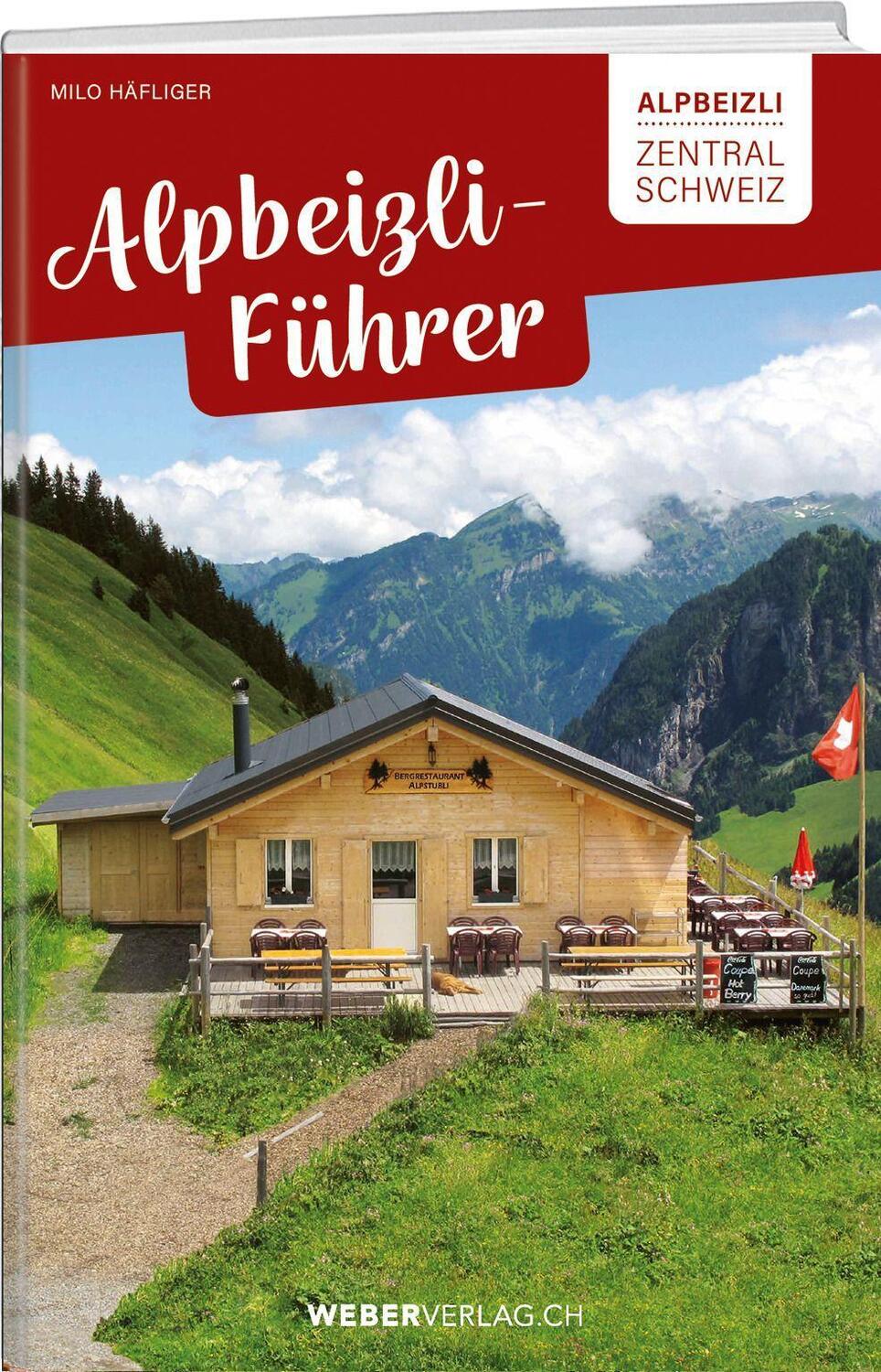 Cover: 9783038184584 | Alpbeizli-Führer Zentralschweiz | Milo Häfliger | Buch | 136 S. | 2023