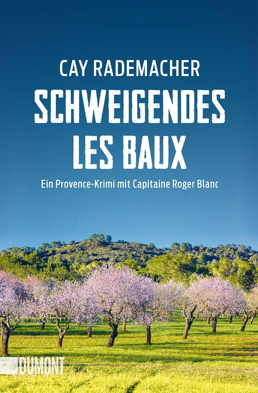 Cover: 9783832166250 | Schweigendes Les Baux | Ein Provence-Krimi mit Capitaine Roger Blanc