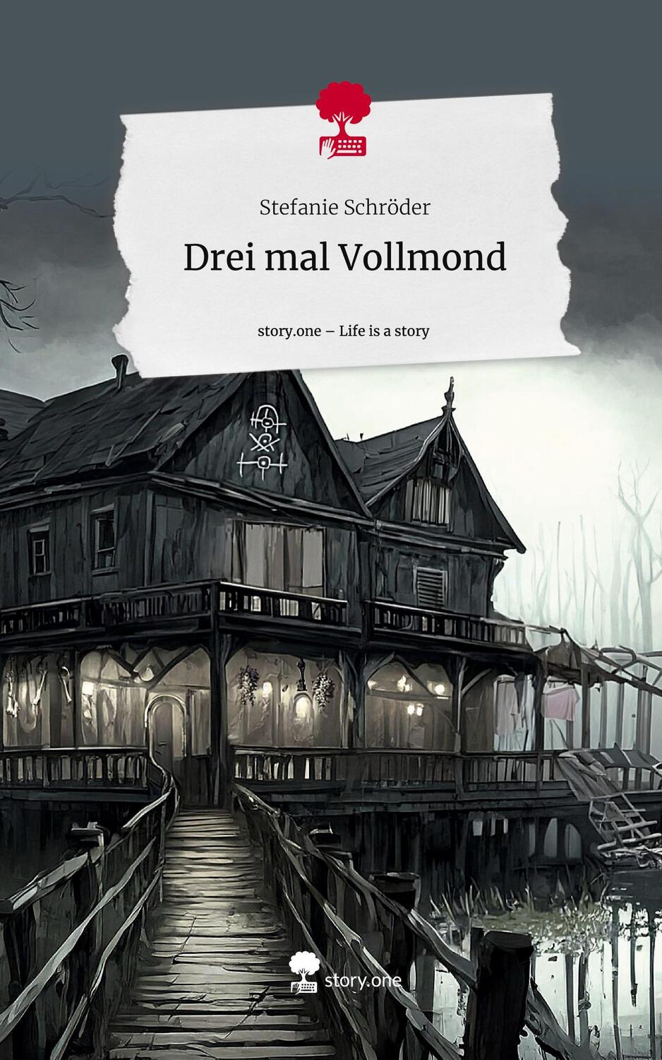 Cover: 9783711522924 | Drei mal Vollmond. Life is a Story - story.one | Stefanie Schröder