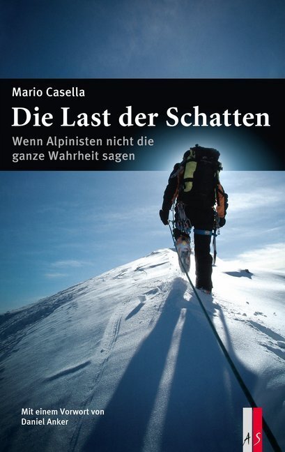 Cover: 9783906055848 | Die Last der Schatten | Wenn Alpinisten nicht die ganze Wahrheit sagen