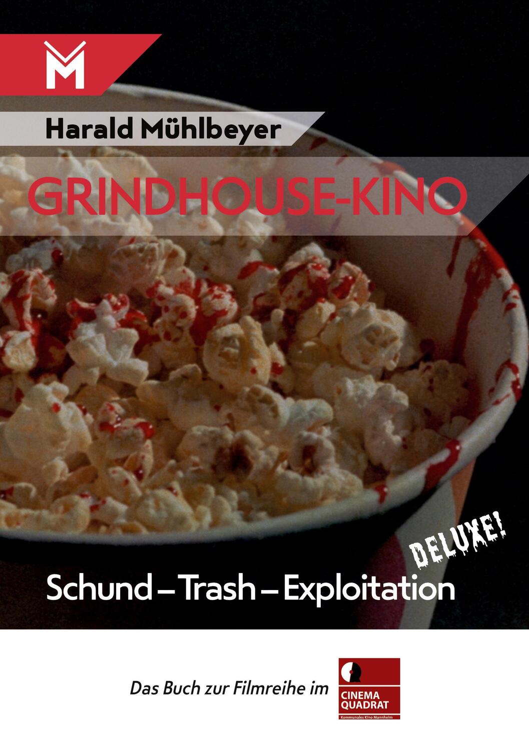 Cover: 9783945378656 | Grindhouse-Kino | Schund - Trash - Exploitation deluxe! | Mühlbeyer