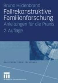 Cover: 9783531322865 | Fallrekonstruktive Familienforschung | Anleitungen für die Praxis