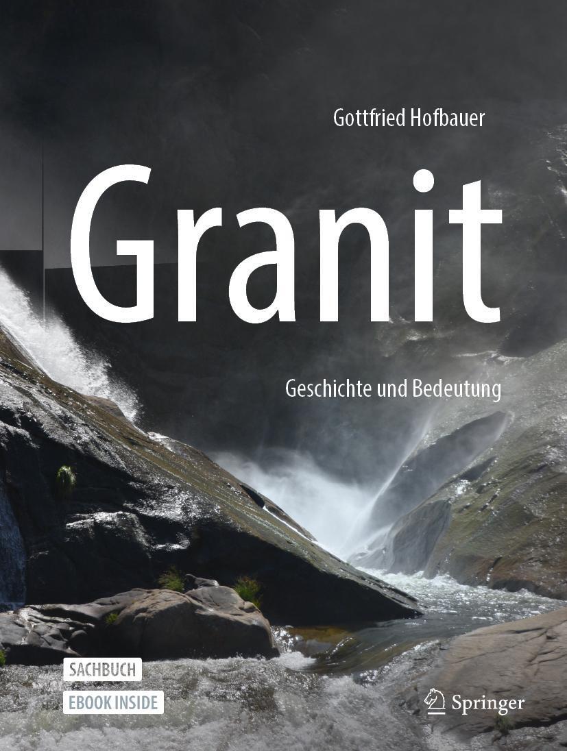 Cover: 9783662627235 | Granit - Geschichte und Bedeutung | Gottfried Hofbauer | Bundle | 2021