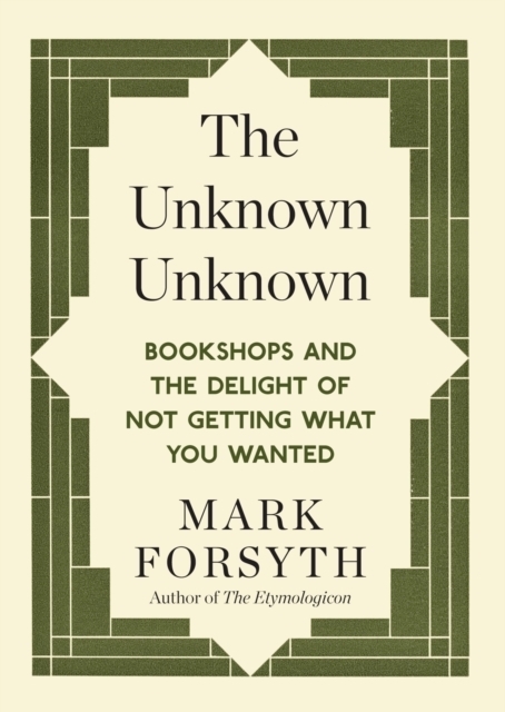 Cover: 9781848317840 | The Unknown | Bookshops and the Delight of Not Getting You Wanted