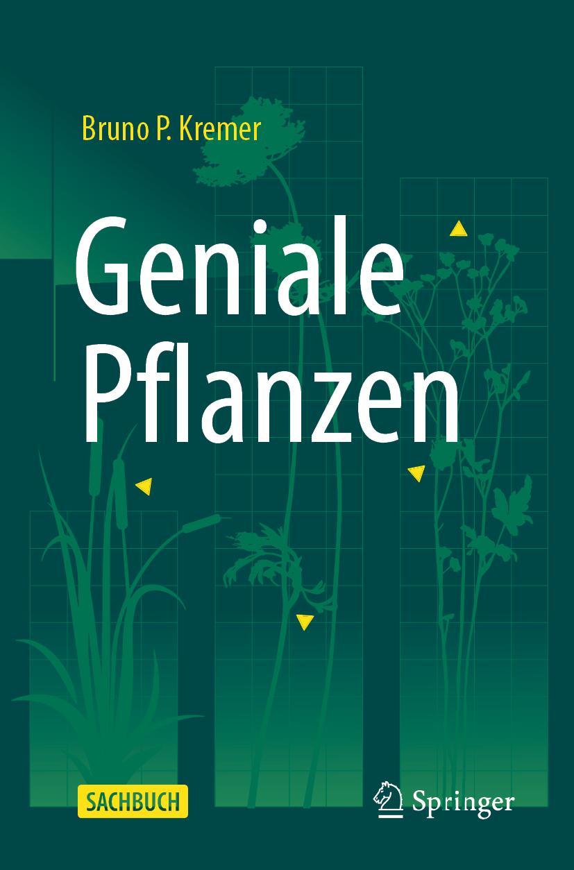 Cover: 9783662631515 | Geniale Pflanzen | Bruno P. Kremer | Taschenbuch | XXV | Deutsch