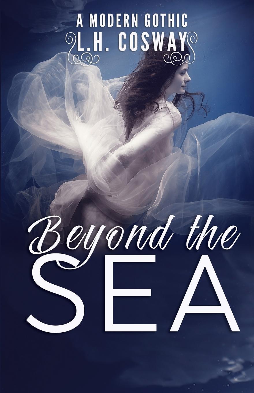 Cover: 9781916360518 | Beyond the Sea | L. H. Cosway | Taschenbuch | Paperback | Englisch