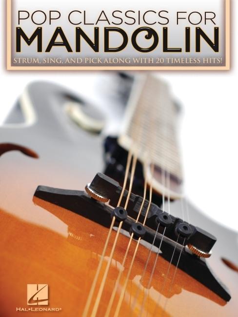 Cover: 9781423494003 | Pop Classics for Mandolin: Strum, Sing, and Pick Along with 20...