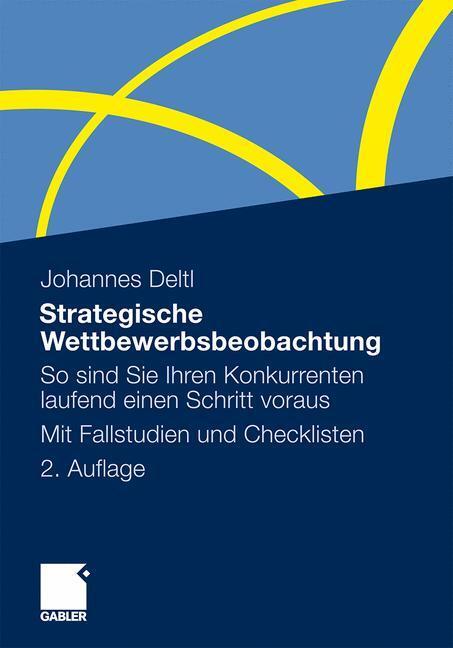 Cover: 9783834927460 | Strategische Wettbewerbsbeobachtung | Johannes Deltl | Taschenbuch